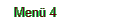 Men� 4