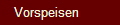 Vorspeisen